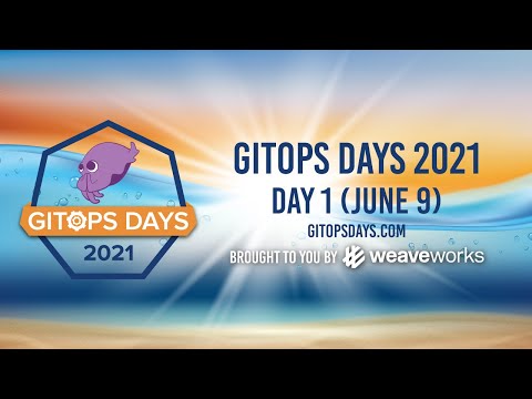 GitOps Days 2021 - Day 1 (June 9, 2021)
