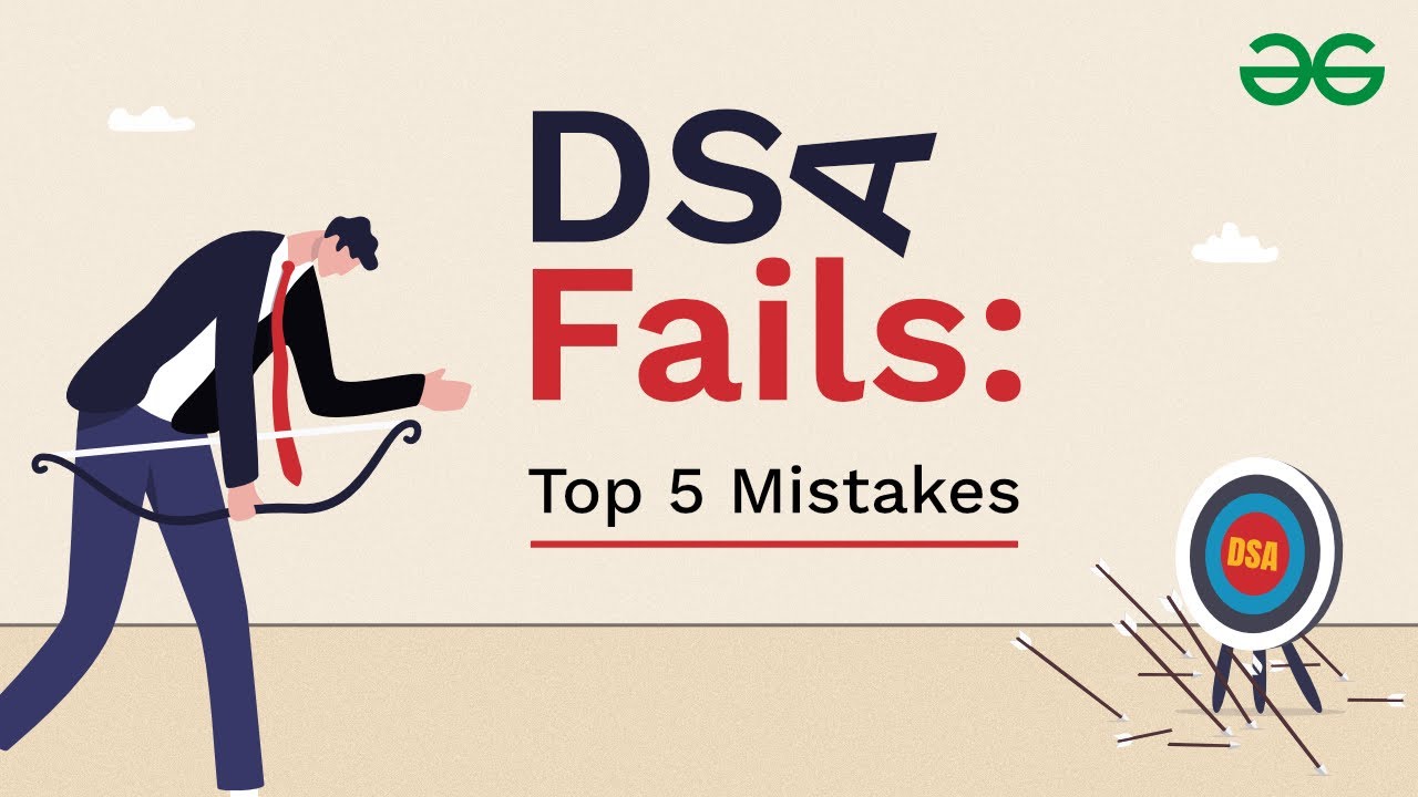 The Top 5 DSA Fails (and How to Avoid Them!)