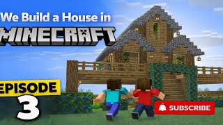 FINALLY WE MADE OUR HOUSE😍 | MINECRAFT GAMEPLAY #3 || TEJAS GAMING VIDEOS 1 ||