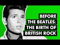 Before The Beatles: The Birth of British Rock