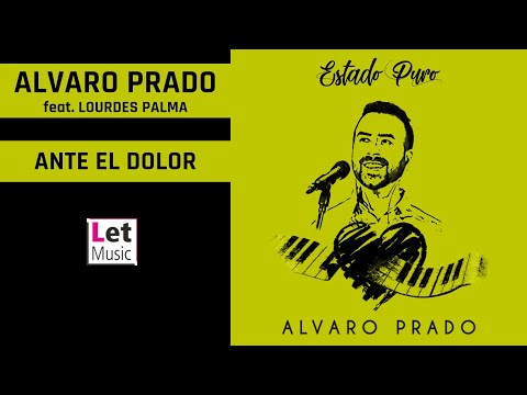 ALVARO PRADO feat. LOURDES PALMA - ANTE EL DOLOR (Video Oficial Estado Puro) Accesible LDS