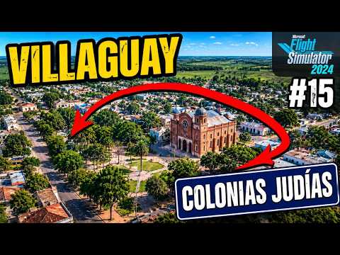 Las COLONIAS JUDÍAS de ENTRE RÍOS desde el aire 🛩️ Entre Ríos #15 | Flight Simulator 2024