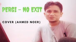 Download lagu Pergi - No Exit (Live Cover) - Cover Lagu Cinta | AN86 mp3