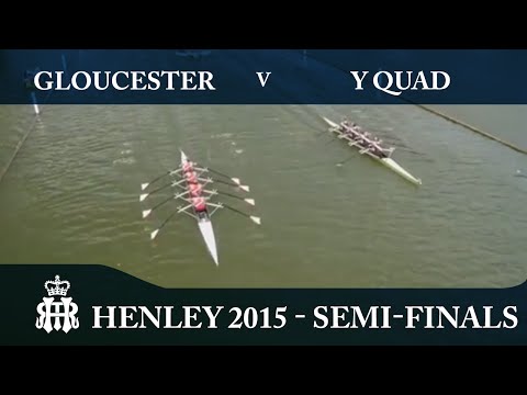 Gloucester v Y Quad | Semi-Finals Day Henley 2015 | Diamond Jubilee