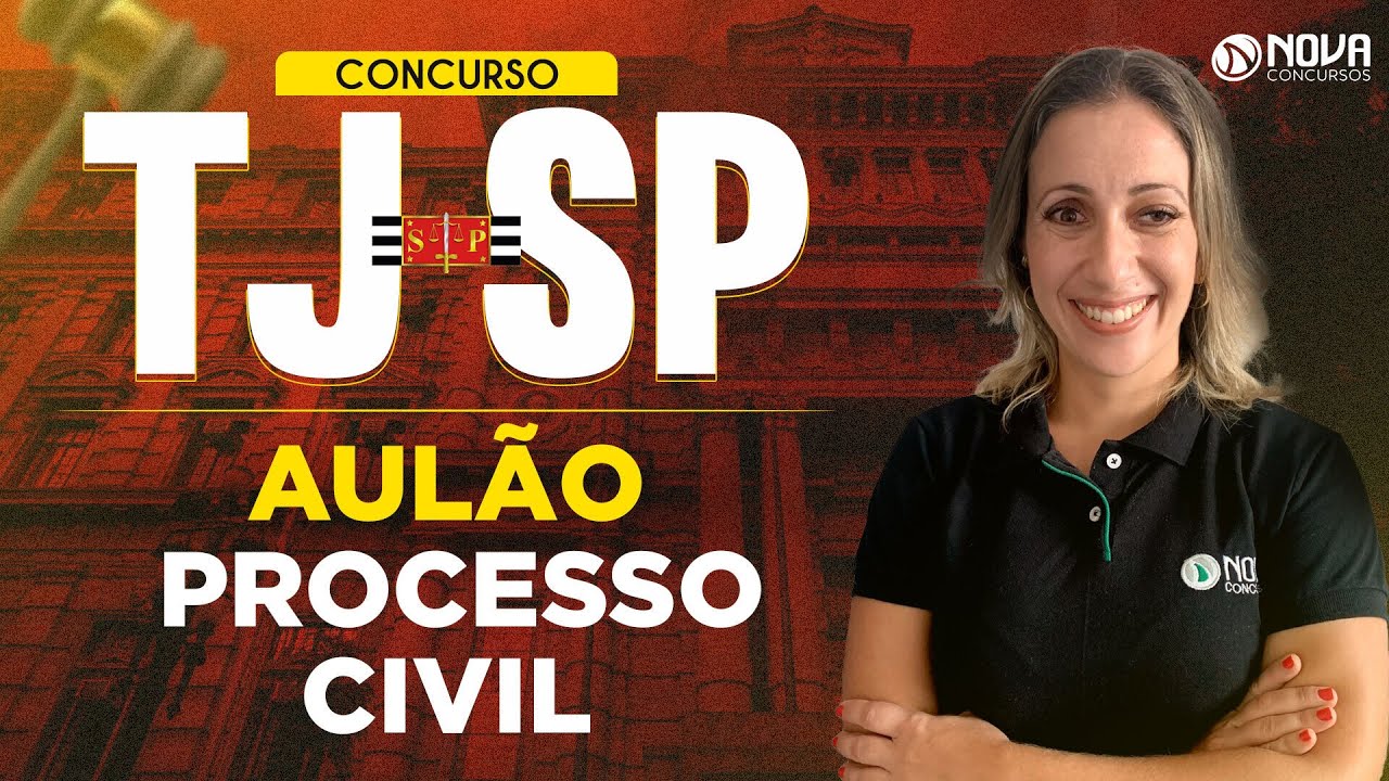 Concurso TJ SP: Aulão Processo Civil