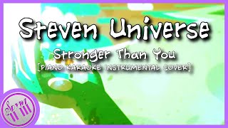 &quot;Stronger Than You&quot; - Steven Universe || [Piano Karaoke Instrumental Cover]