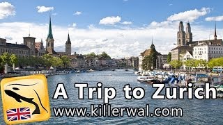 A Trip To Zurich - English Travel Guide HD