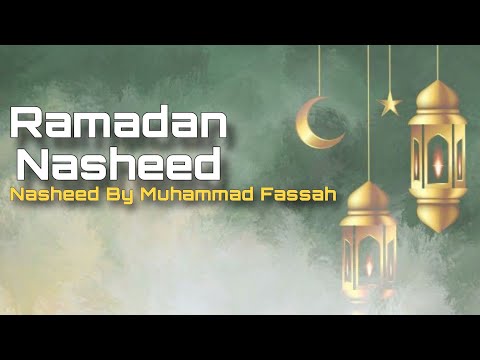 Ramadan Nasheed | Nasheed By Muhammad Fassah