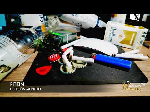 OBSESIÓN MONTEJO - Pitzin