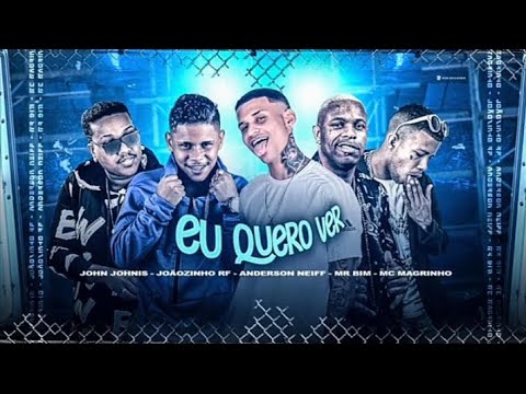 ANDERSON NEIFF E JOÃOZINHO RF E MR BIM E JOHN JOHNIS - EU QUERO VER - MUSICA NOVA
