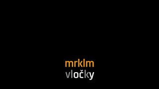 Video MRKLM - Vločky (půding session)