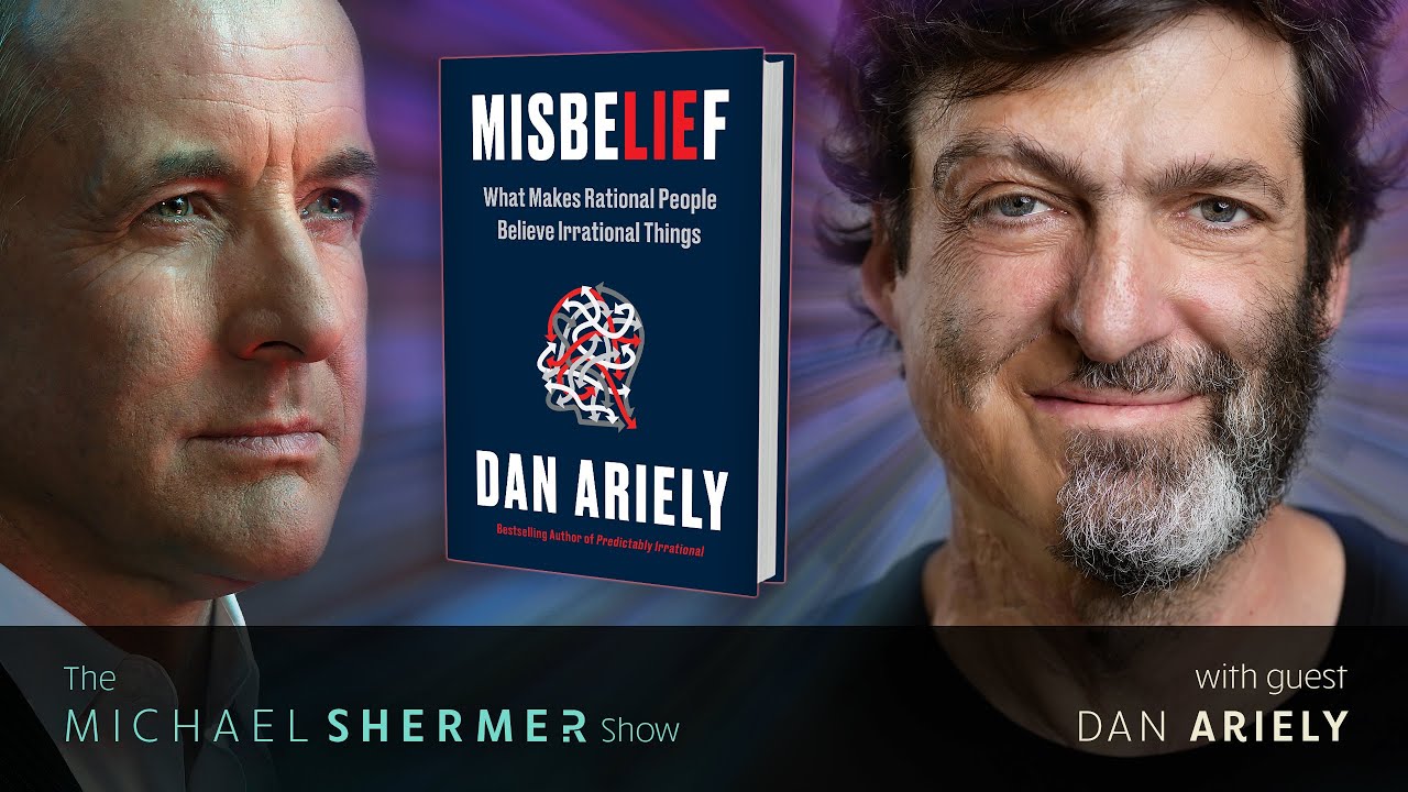 What Makes Rational People Believe Irrational Things? (Dan Ariely)