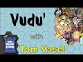 Vudu Review - with Tom Vasel