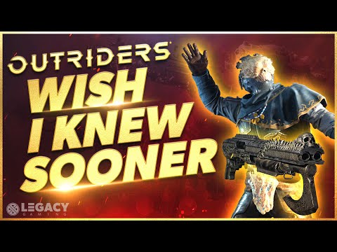 Outriders - Wish I Knew Sooner | Tips, Tricks, & Game Knowledge for New Players