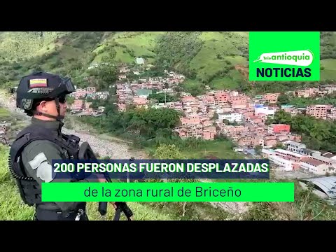 200 personas fueron desplazadas de la zona rural de Briceño - Teleantioquia Noticias