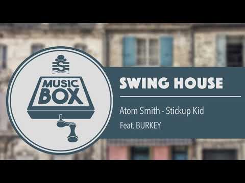 Atom Smith - Stickup Kid // Electro Swing