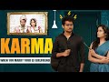 KARMA Marrying Your Ex Girlfriend Shanmukh Jaswanth Ft Sheetal Gauthaman Infinitum Media