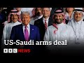 US Signs 142bn Arms Deal With Saudi Arabia BBC News