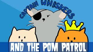 Captain Whiskers and The Pom Patrol - Title