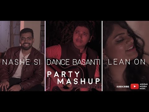 Nashe Si X Dance Basanti X Lean On (Cover) - Party Mashup | Anurag Mishra Ft. Sharanya N, Tarun S