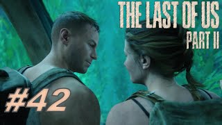 The Last of Us PartⅡ】初見でもサバイバルいけるやろ#42（ラスアス２）