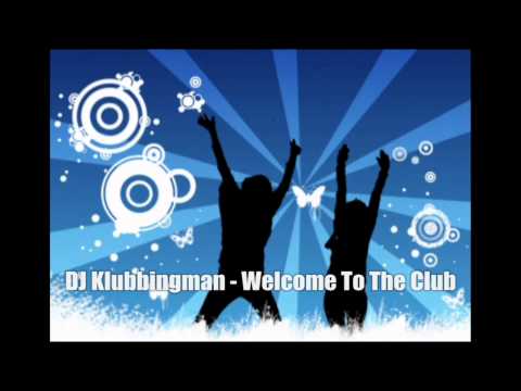 DJ Klubbingman - Welcome To The Club (Best Of Techno) [HD]