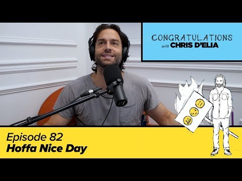 Congratulations Podcast w/ Chris D'Elia | EP82 - Hoffa Nice Day