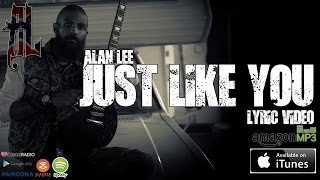 Alan Lee - Just Like You (Official Lyric Video) - BMI Music