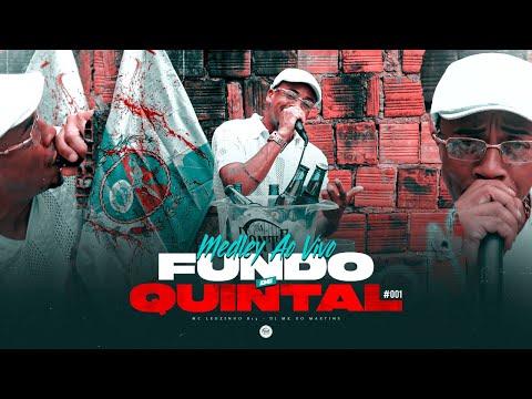 MC LEOZINHO B13 - MEDLEY AO VIVO FUNDO DE QUINTAL - DJ MK DO MARTINS - DA PONTE PRA CÁ (VIDEOCLIPE)