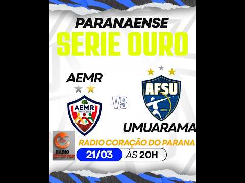 PARANAENSE SERIE OURO - MANOEL RIBAS AEMR X UMUARAMA FUTSAL