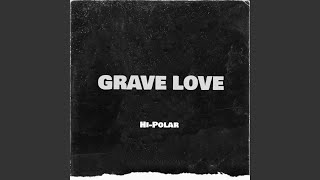 Grave Love Music Video