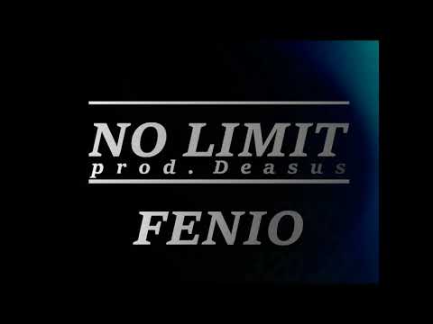 Fenio - NO LIMIT [Prod.Deasus]