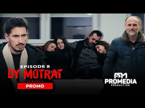 DY MOTRAT | Promo - Episodi 8