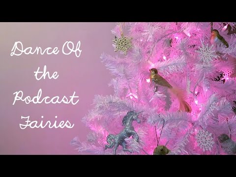 A Very Voolenvine Vlogmas: Day 22 - "Dance Of the Podcast Fairies"