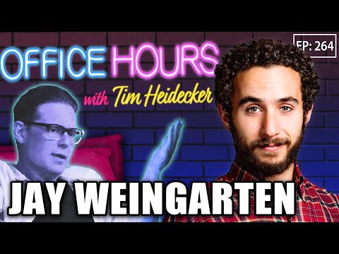 Jay Weingarten | Office Hours with Tim Heidecker (Episode 264)