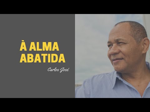 A ALMA ABATIDA - 193 - HARPA CRISTÃ - Carlos José