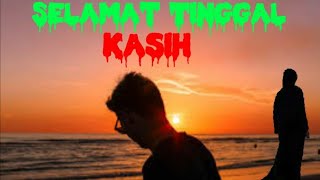 Download lagu Selamat Tinggal Kasih - Lagu - Malaysia #palingsedih mp3