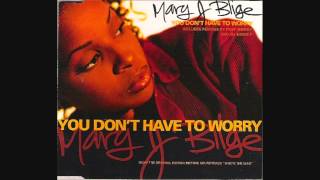Mary J. Blige - You Don&#39;t Have To Worry (1993)