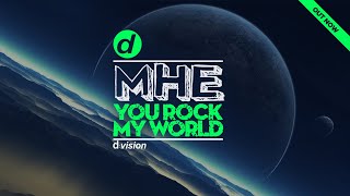 MHE - You Rock My World [Artwork Video]