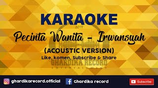 Download lagu KARAOKE Pecinta Wanita - Irwansyah (Versi Akustik Band) By GHARDIKA RECORD mp3