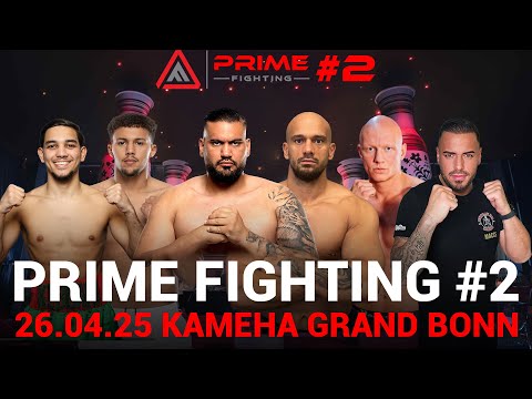 LIVE FOR FREE: PRIME FIGHTING #2 | 26.04. | KAMEHA GRAND BONN - FIGHTING
