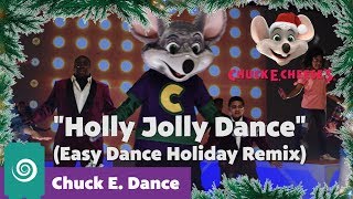 Chuck E.'s Holly Jolly Dance (Easy Dance Holiday Remix)  | Chuck E. Dance