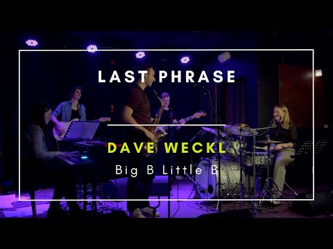 Dave Weckl - Big B Little B (live cover by Last Phrase)