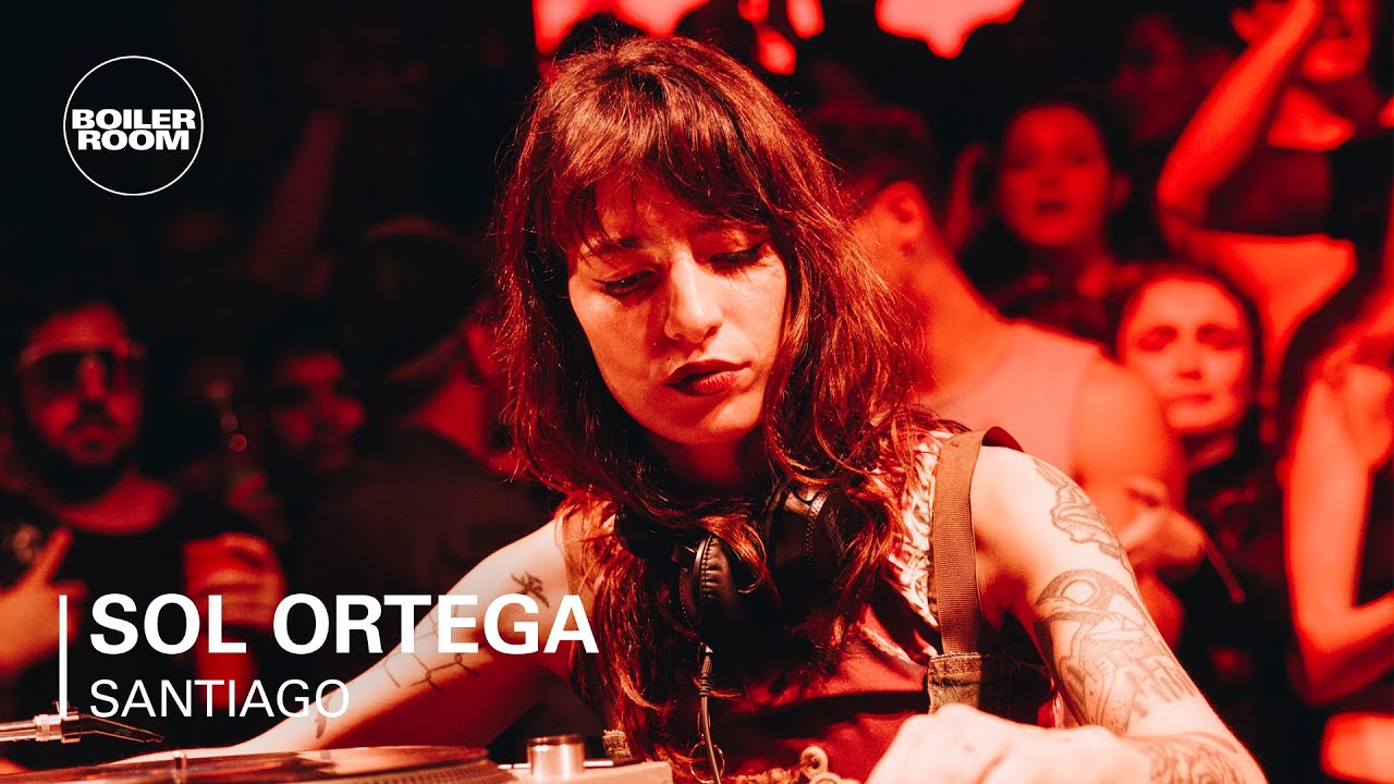 Sol Ortega - Boiler Room: Santiago