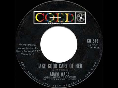 1961 HITS ARCHIVE: Take Good Care Of Her - Adam Wade (hit 45 single version)