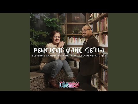 Penolong Yang Setia (feat. Dave Gerard Que & Tika Krisna)