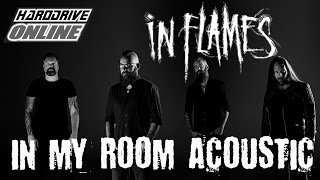 IN FLAMES performs IN MY ROOM acoustic