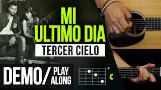 &quot;MI ULTIMO DIA&quot; Tercer Cielo - DEMO | PLAY ALONG