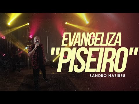 Sandro Nazireu - Evangeliza "Piseiro" | Clipe Oficial
