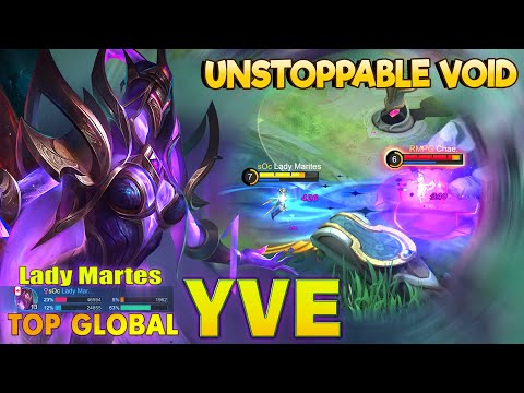 Unstoppable Void Yve! Top Global Yve by Lady Martes ~ Mobile Legends